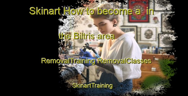 Skinart How to become a  in the Biltris area | #RemovalTraining #RemovalClasses #SkinartTraining-Denmark