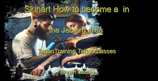 Skinart How to become a  in the Jebjerg area | #TattooTraining #TattooClasses #SkinartTraining-Denmark