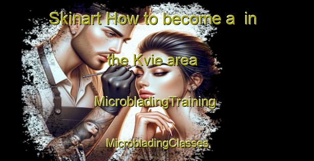 Skinart How to become a  in the Kvie area | #MicrobladingTraining #MicrobladingClasses #SkinartTraining-Denmark