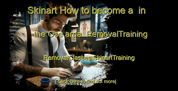 Skinart How to become a  in the Ose area | #RemovalTraining #RemovalClasses #SkinartTraining-Denmark