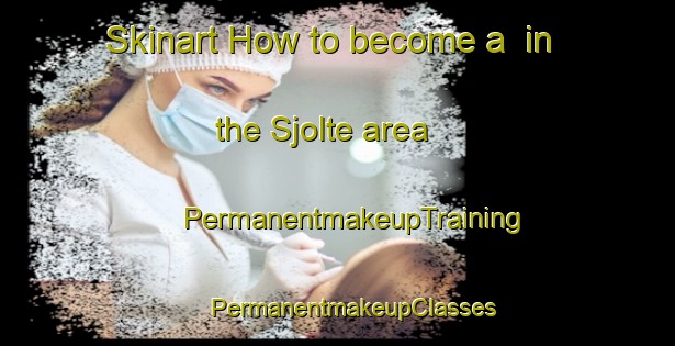 Skinart How to become a  in the Sjolte area | #PermanentmakeupTraining #PermanentmakeupClasses #SkinartTraining-Denmark