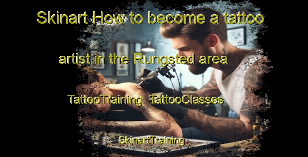 Skinart How to become a tattoo artist in the Rungsted area | TattooTraining | TattooClasses | SkinartTraining-Denmark