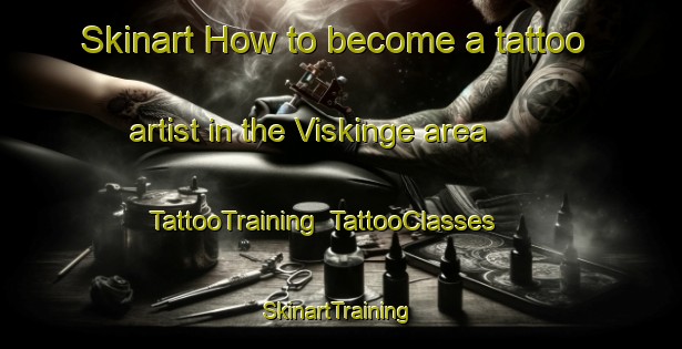 Skinart How to become a tattoo artist in the Viskinge area | TattooTraining | TattooClasses | SkinartTraining-Denmark