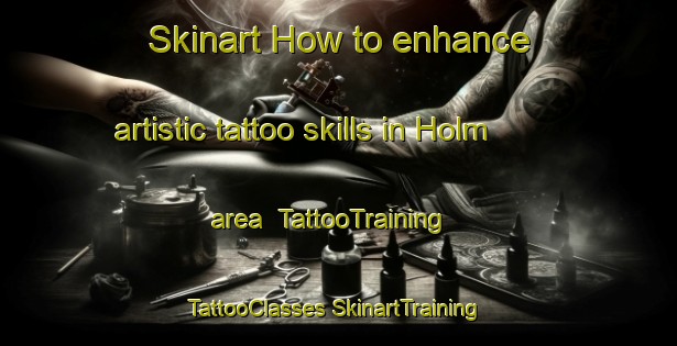 Skinart How to enhance artistic tattoo skills in Holm area | #TattooTraining #TattooClasses #SkinartTraining-Denmark