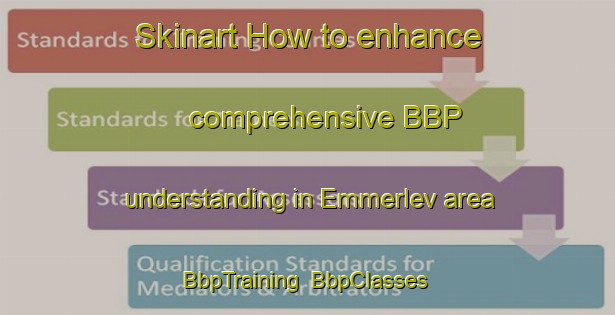 Skinart How to enhance comprehensive BBP understanding in Emmerlev area | BbpTraining | BbpClasses | SkinartTraining-Denmark