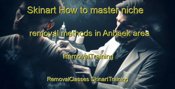 Skinart How to master niche removal methods in Anbaek area | #RemovalTraining #RemovalClasses #SkinartTraining-Denmark