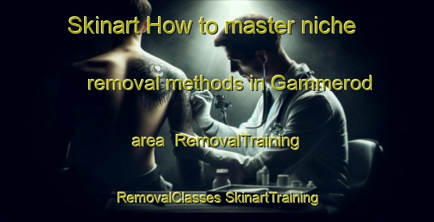 Skinart How to master niche removal methods in Gammerod area | #RemovalTraining #RemovalClasses #SkinartTraining-Denmark