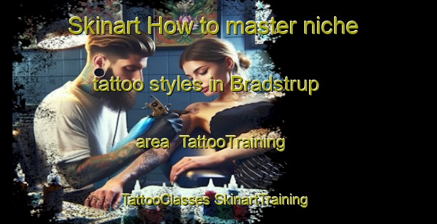 Skinart How to master niche tattoo styles in Bradstrup area | #TattooTraining #TattooClasses #SkinartTraining-Denmark