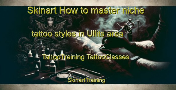 Skinart How to master niche tattoo styles in Ullits area | #TattooTraining #TattooClasses #SkinartTraining-Denmark