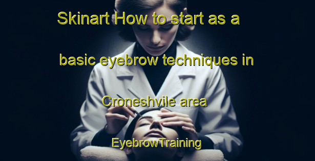Skinart How to start as a basic eyebrow techniques in Croneshvile area | EyebrowTraining | EyebrowClasses | SkinartTraining-Denmark