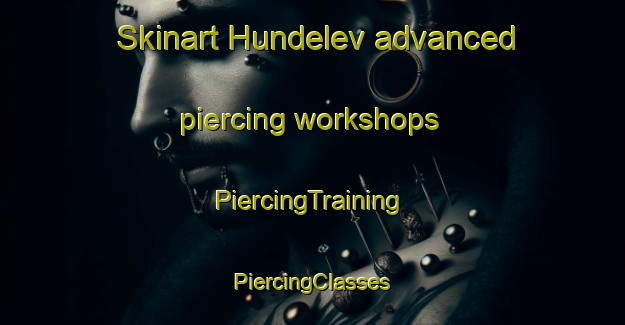 Skinart Hundelev advanced piercing workshops | #PiercingTraining #PiercingClasses #SkinartTraining-Denmark