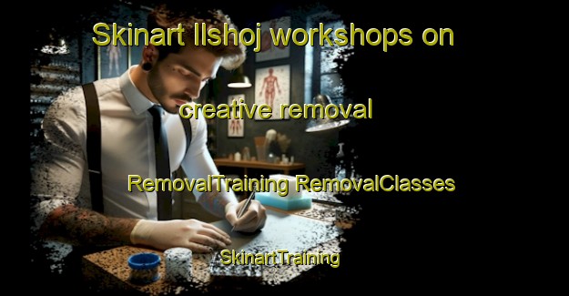 Skinart Ilshoj workshops on creative removal | #RemovalTraining #RemovalClasses #SkinartTraining-Denmark