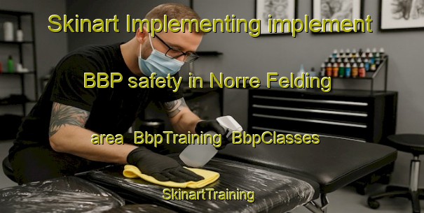 Skinart Implementing implement BBP safety in Norre Felding area | BbpTraining | BbpClasses | SkinartTraining-Denmark