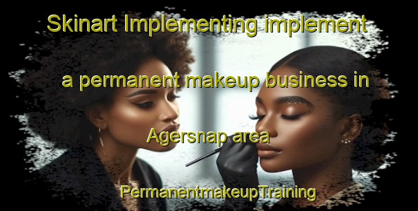 Skinart Implementing implement a permanent makeup business in Agersnap area | #PermanentmakeupTraining #PermanentmakeupClasses #SkinartTraining-Denmark