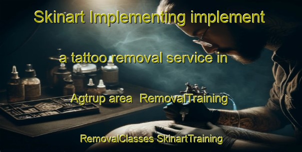 Skinart Implementing implement a tattoo removal service in Agtrup area | #RemovalTraining #RemovalClasses #SkinartTraining-Denmark