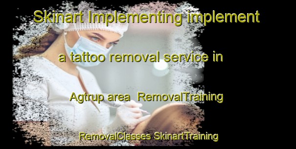 Skinart Implementing implement a tattoo removal service in Agtrup area | #RemovalTraining #RemovalClasses #SkinartTraining-Denmark