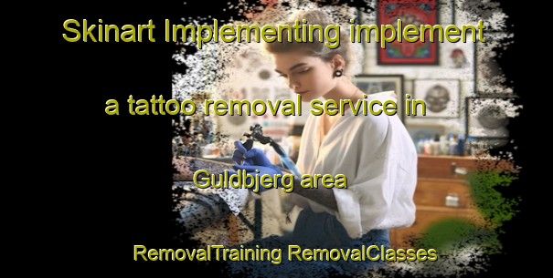 Skinart Implementing implement a tattoo removal service in Guldbjerg area | #RemovalTraining #RemovalClasses #SkinartTraining-Denmark