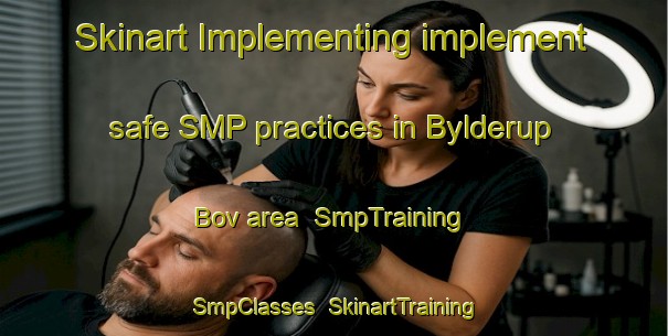 Skinart Implementing implement safe SMP practices in Bylderup Bov area | SmpTraining | SmpClasses | SkinartTraining-Denmark