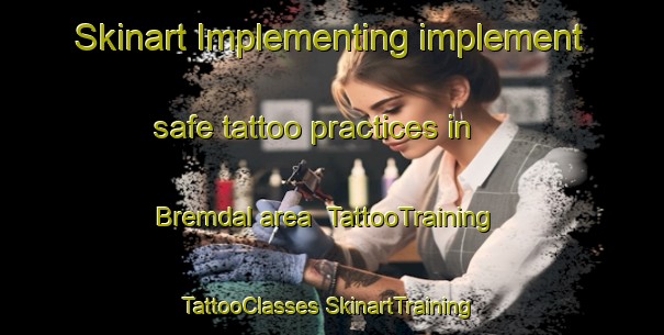 Skinart Implementing implement safe tattoo practices in Bremdal area | #TattooTraining #TattooClasses #SkinartTraining-Denmark