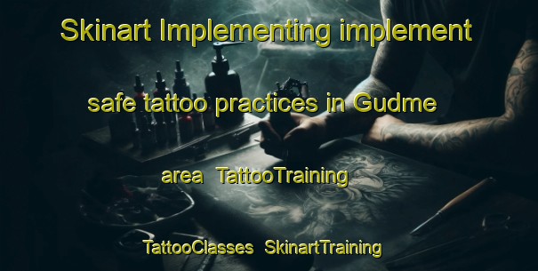 Skinart Implementing implement safe tattoo practices in Gudme area | TattooTraining | TattooClasses | SkinartTraining-Denmark