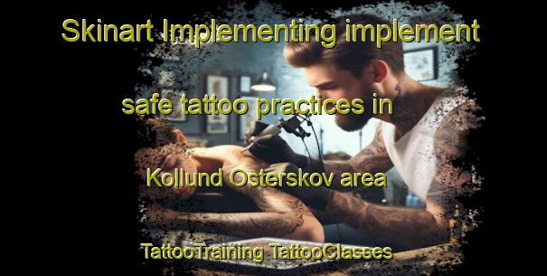 Skinart Implementing implement safe tattoo practices in Kollund Osterskov area | #TattooTraining #TattooClasses #SkinartTraining-Denmark