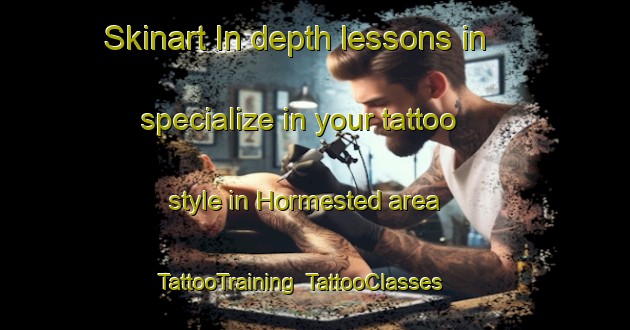 Skinart In-depth lessons in specialize in your tattoo style in Hormested area | TattooTraining | TattooClasses | SkinartTraining-Denmark