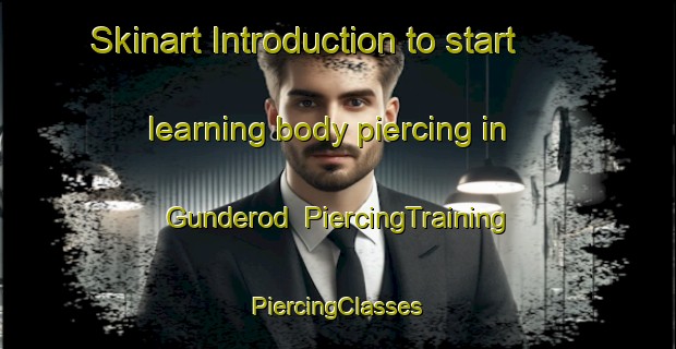 Skinart Introduction to start learning body piercing in Gunderod | #PiercingTraining #PiercingClasses #SkinartTraining-Denmark