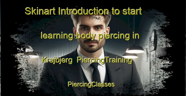 Skinart Introduction to start learning body piercing in Krajbjerg | PiercingTraining | PiercingClasses | SkinartTraining-Denmark