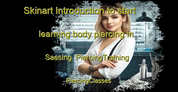 Skinart Introduction to start learning body piercing in Saesing | #PiercingTraining #PiercingClasses #SkinartTraining-Denmark