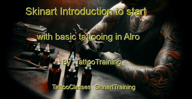 Skinart Introduction to start with basic tattooing in Alro By | TattooTraining | TattooClasses | SkinartTraining-Denmark