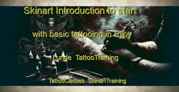 Skinart Introduction to start with basic tattooing in Ejlby Lunde | TattooTraining | TattooClasses | SkinartTraining-Denmark