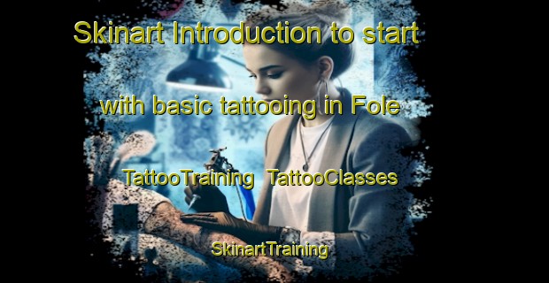Skinart Introduction to start with basic tattooing in Fole | TattooTraining | TattooClasses | SkinartTraining-Denmark