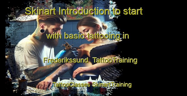 Skinart Introduction to start with basic tattooing in Frederikssund | #TattooTraining #TattooClasses #SkinartTraining-Denmark