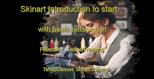 Skinart Introduction to start with basic tattooing in Hillerslev | #TattooTraining #TattooClasses #SkinartTraining-Denmark