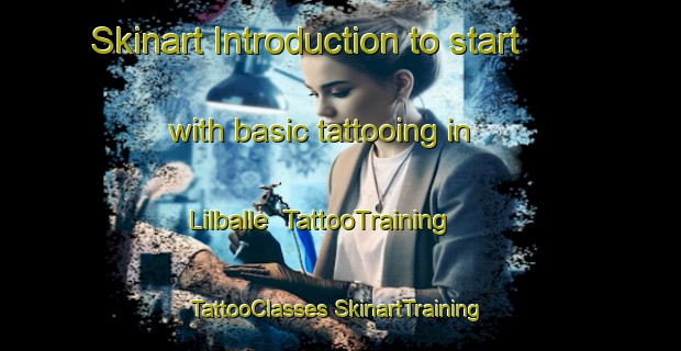 Skinart Introduction to start with basic tattooing in Lilballe | #TattooTraining #TattooClasses #SkinartTraining-Denmark