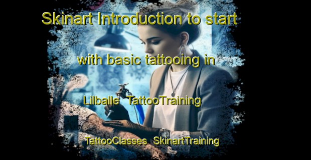 Skinart Introduction to start with basic tattooing in Lilballe | TattooTraining | TattooClasses | SkinartTraining-Denmark