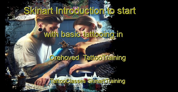 Skinart Introduction to start with basic tattooing in Orehoved | #TattooTraining #TattooClasses #SkinartTraining-Denmark