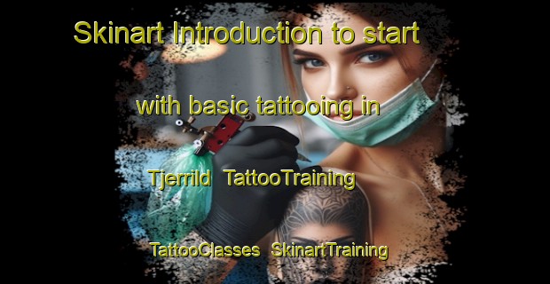 Skinart Introduction to start with basic tattooing in Tjerrild | TattooTraining | TattooClasses | SkinartTraining-Denmark