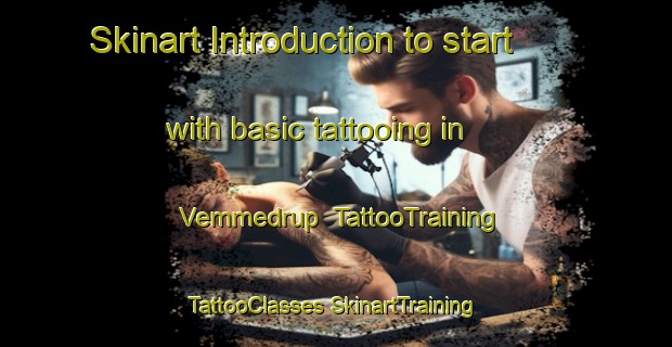 Skinart Introduction to start with basic tattooing in Vemmedrup | #TattooTraining #TattooClasses #SkinartTraining-Denmark