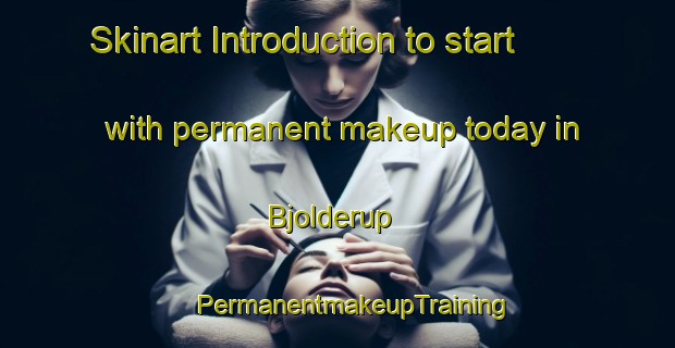 Skinart Introduction to start with permanent makeup today in Bjolderup | #PermanentmakeupTraining #PermanentmakeupClasses #SkinartTraining-Denmark