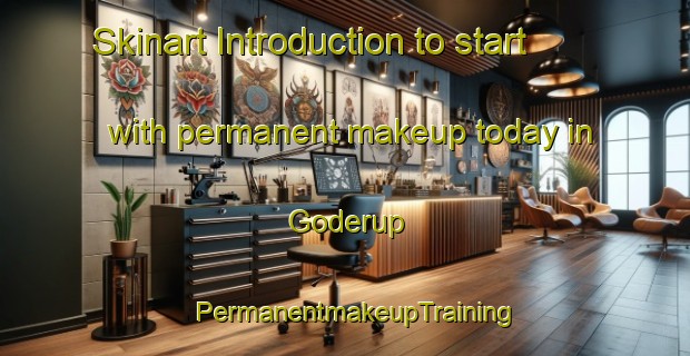 Skinart Introduction to start with permanent makeup today in Goderup | PermanentmakeupTraining | PermanentmakeupClasses | SkinartTraining-Denmark
