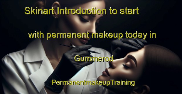 Skinart Introduction to start with permanent makeup today in Gummerod | PermanentmakeupTraining | PermanentmakeupClasses | SkinartTraining-Denmark