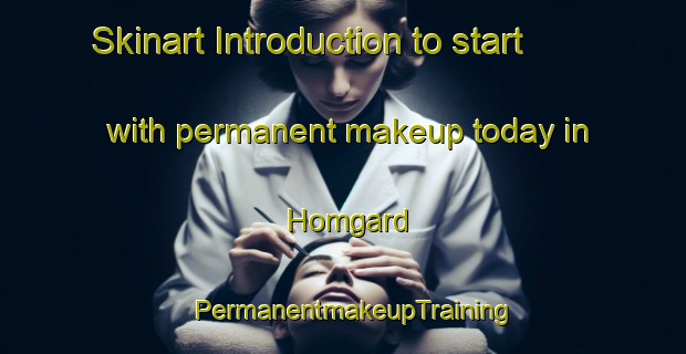 Skinart Introduction to start with permanent makeup today in Homgard | PermanentmakeupTraining | PermanentmakeupClasses | SkinartTraining-Denmark