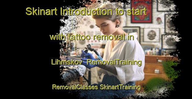 Skinart Introduction to start with tattoo removal in Lihmskov | #RemovalTraining #RemovalClasses #SkinartTraining-Denmark