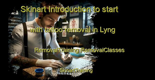 Skinart Introduction to start with tattoo removal in Lyng | #RemovalTraining #RemovalClasses #SkinartTraining-Denmark