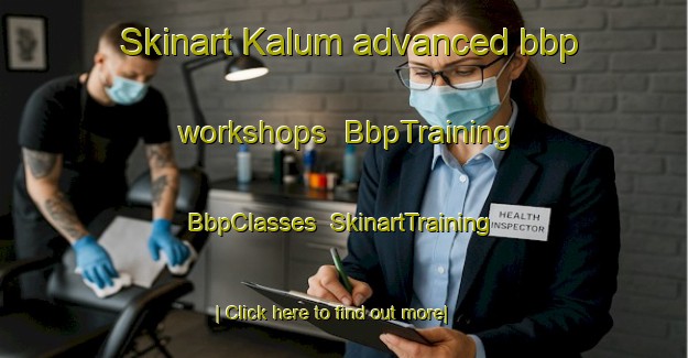 Skinart Kalum advanced bbp workshops | BbpTraining | BbpClasses | SkinartTraining-Denmark