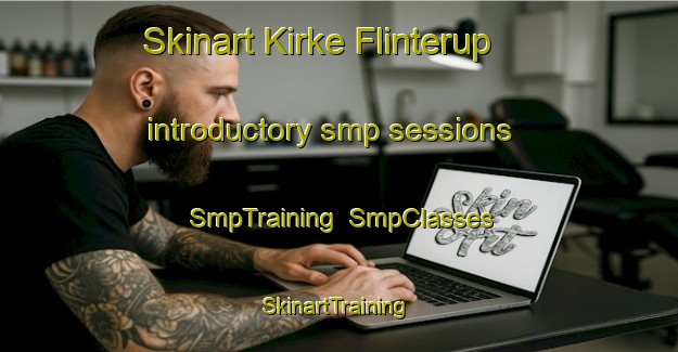 Skinart Kirke Flinterup introductory smp sessions | SmpTraining | SmpClasses | SkinartTraining-Denmark