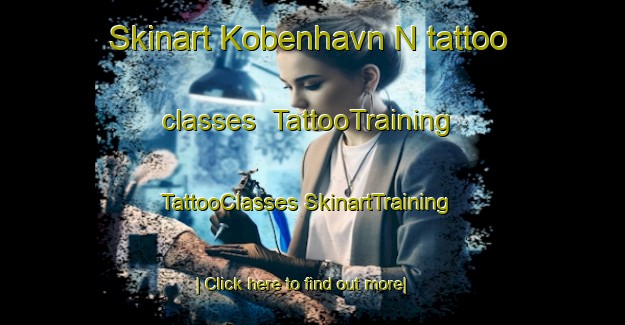 Skinart Kobenhavn N tattoo classes | #TattooTraining #TattooClasses #SkinartTraining-Denmark