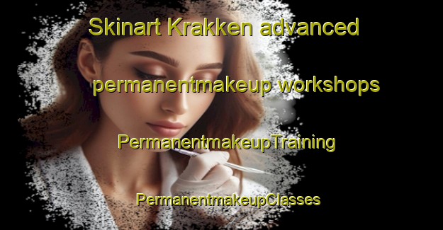 Skinart Krakken advanced permanentmakeup workshops | PermanentmakeupTraining | PermanentmakeupClasses | SkinartTraining-Denmark