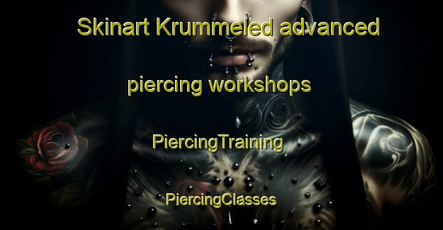 Skinart Krummeled advanced piercing workshops | #PiercingTraining #PiercingClasses #SkinartTraining-Denmark